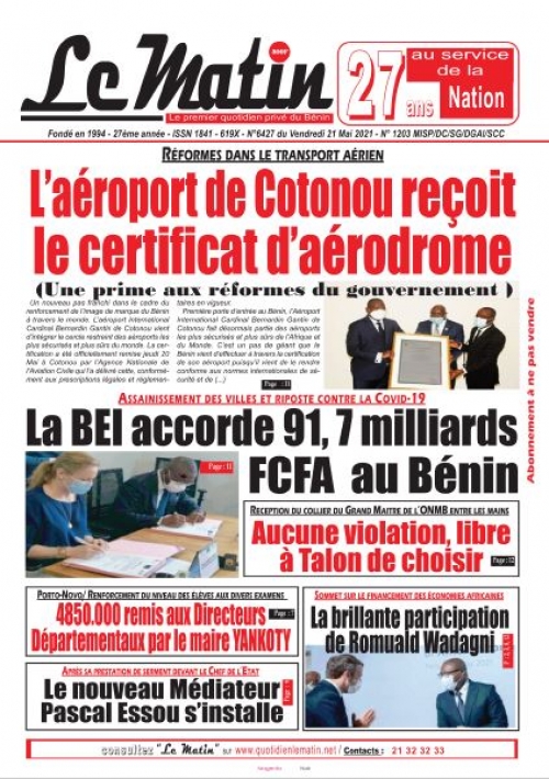 Le certificat d’aérodrome décerné l’aéroport Cardinal Bernardin Gantin : Une prime aux  réformes aéroportuaire de  Talon   (La destination Bénin renfo